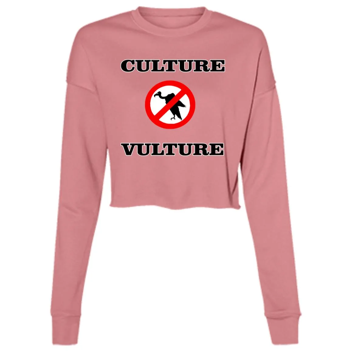 NO CULTURE VULTURE Ladies'Cropped Crew