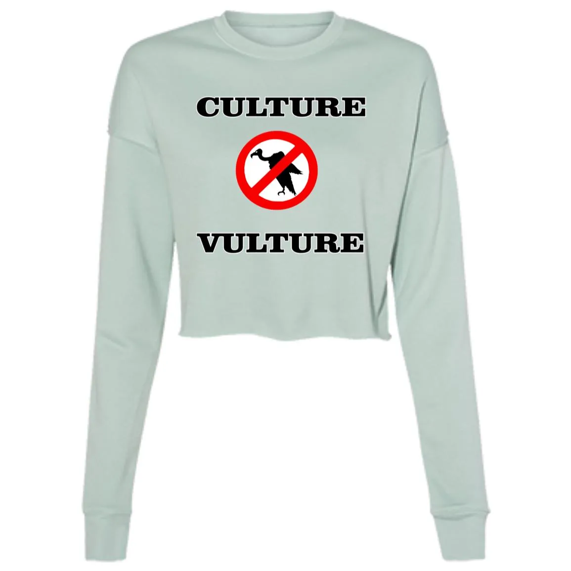NO CULTURE VULTURE Ladies'Cropped Crew
